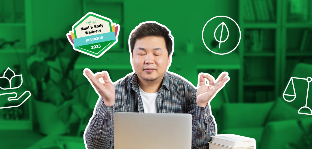 Prioritizing & Promoting Holistic Health: The Mind & Body Wellness Advocate Badge, Explained